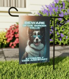 Beware of Collie - Banner For Your Yard A colorful photo of a dog wearing glasses, with the text "Beware of the Collie, extremely cool and shady" written in bold letters.